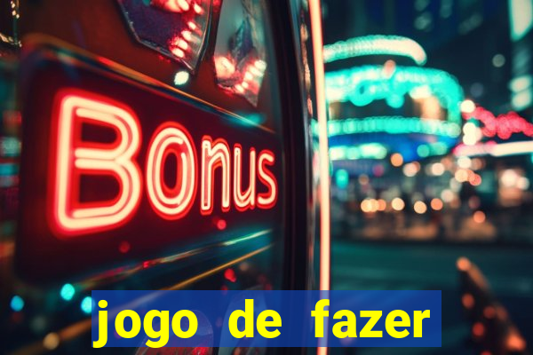 jogo de fazer dinheiro falso